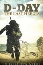 Watch D-Day: The Last Heroes Tvmuse