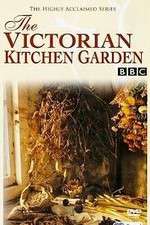 Watch The Victorian Kitchen Garden Tvmuse