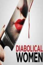 Watch Diabolical Women Tvmuse