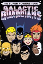 Watch The Super Powers Team Galactic Guardians Tvmuse