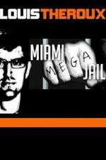 Watch Louis Theroux Miami Mega Jail Tvmuse