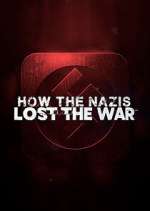 Watch How the Nazis Lost the War Tvmuse