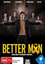 Watch Better Man Tvmuse