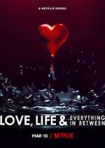 Watch Love, Life & Everything in Between Tvmuse