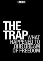 Watch The Trap: What Happened to Our Dream of Freedom Tvmuse