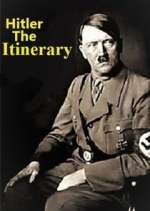 Watch Adolf Hitler: The Itinerary Tvmuse