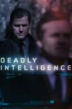 Watch Deadly Intelligence Tvmuse