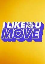 Watch I Like the Way U Move Tvmuse