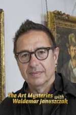 Watch The Art Mysteries with Waldemar Januszczak Tvmuse