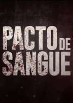 Watch Pacto de Sangue Tvmuse