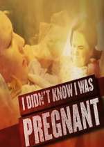 Watch I Didn't Know I Was Pregnant Tvmuse