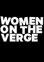 Watch Women on the Verge Tvmuse