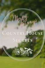 Watch Mary Berry's Country House Secrets Tvmuse