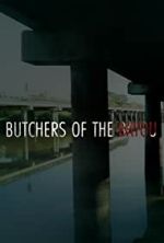 Watch Butchers of the Bayou Tvmuse