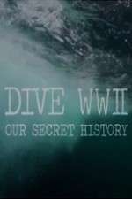 Watch Dive WWII: Our Secret History Tvmuse