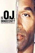 Watch Is OJ Innocent? The Missing Evidence Tvmuse