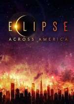 Watch Eclipse Across America Tvmuse