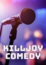 Watch Killjoy Comedy Tvmuse