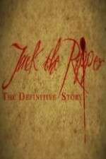 Watch Jack the Ripper: The Definitive Story Tvmuse