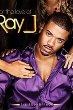 Watch For the Love of Ray J Tvmuse