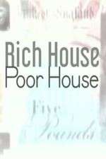 Watch Rich House, Poor House Tvmuse