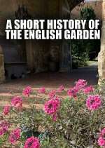 Watch A Short History of the English Garden Tvmuse