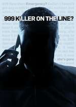 Watch 999: Killer on the Line Tvmuse