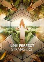 Watch Nine Perfect Strangers Tvmuse