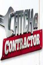 Watch Catch a Contractor Tvmuse