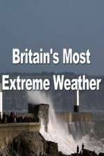 Watch Britain's Most Extreme Weather Tvmuse