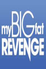 Watch My Big Fat Revenge Tvmuse