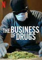 Watch The Business of Drugs Tvmuse
