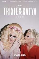 Watch The Trixie and Katya Show Tvmuse