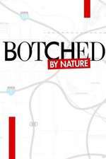 Watch Botched by Nature Tvmuse