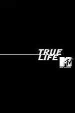 Watch True Life Tvmuse