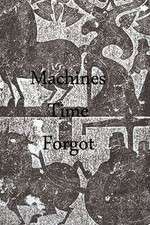 Watch Machines Time Forgot Tvmuse