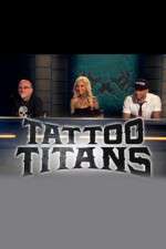 Watch Tattoo Titans Tvmuse