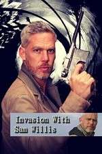 Watch Invasion! with Sam Willis Tvmuse