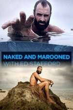 Watch Naked and Marooned with Ed Stafford Tvmuse