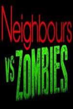 Watch Neighbours VS Zombies Tvmuse