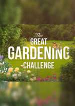 Watch The Great Gardening Challenge Tvmuse