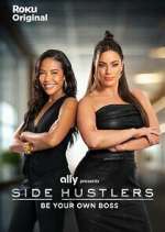 Watch Side Hustlers Tvmuse