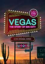Watch Vegas: The Story of Sin City Tvmuse