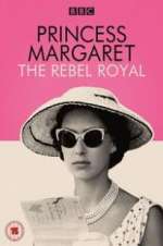 Watch Princess Margaret: The Rebel Royal Tvmuse