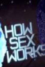 Watch How Sex Works Tvmuse