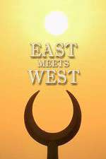 Watch East Meets West Tvmuse