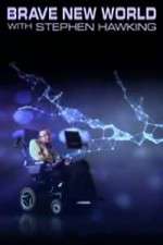 Watch Brave New World With Stephen Hawking Tvmuse
