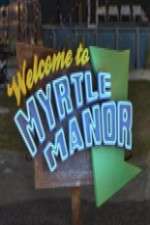 Watch Welcome to Myrtle Manor Tvmuse