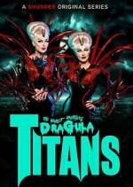 Watch The Boulet Brothers' Dragula: Titans Tvmuse