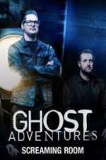 Watch Ghost Adventures: Screaming Room Tvmuse